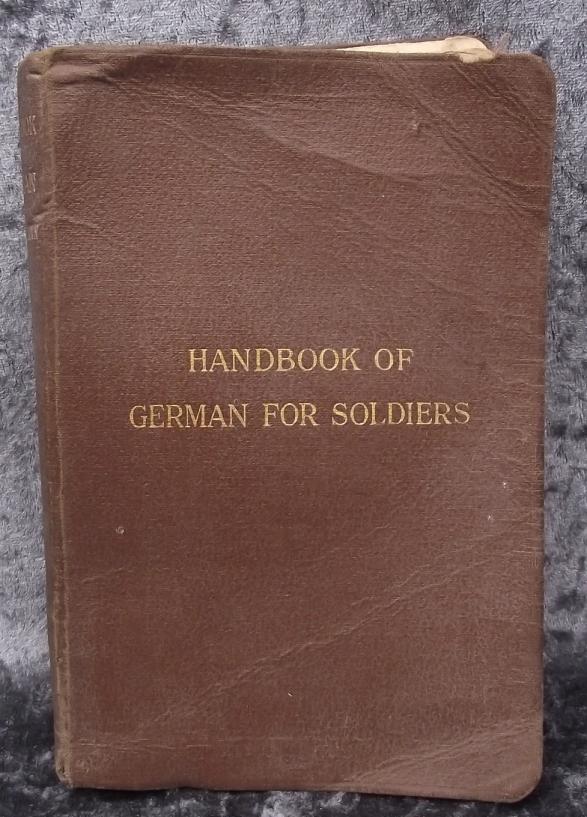 1915 Dated ''Handbook of German for Soldiers''. 