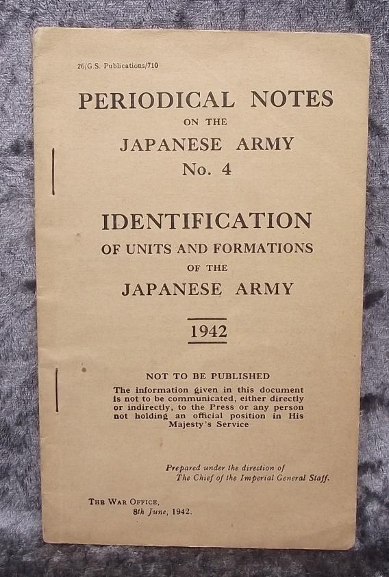 1942 Dated, Periodical Notes on the Japanese Army, No-4, Identification, Formation and Units.