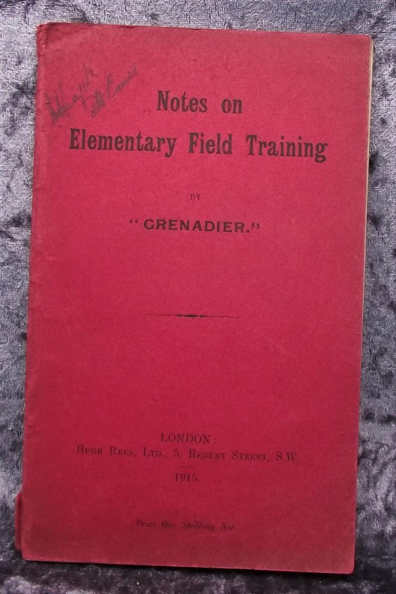 WW1 British Military Manual. 1915, Notes on Elementary Field Training.