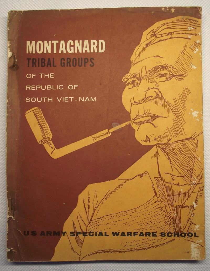 Montagnard! Tribal Groups of the Republic of South Viet-Nam. U.S. Special Warfare School Publication. 1964.