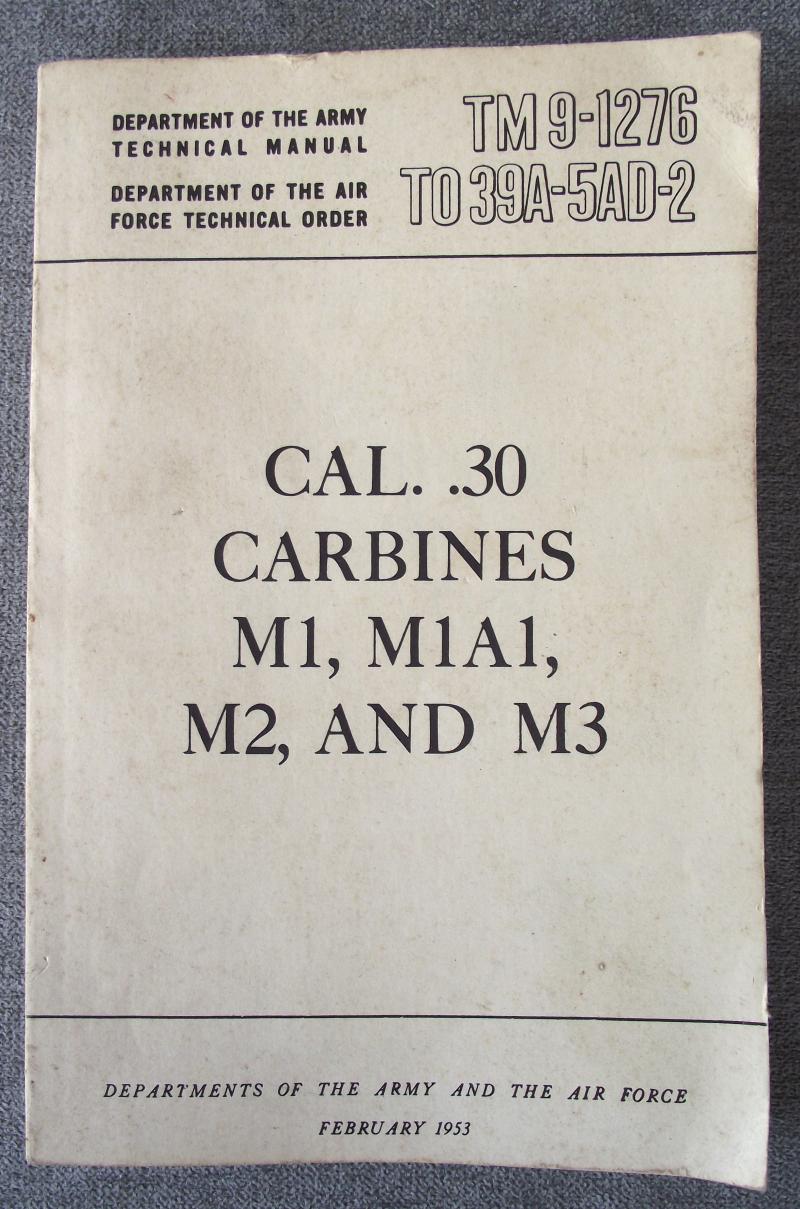U.S. Army Cal..30 Carbines Technical Manual. 1953.